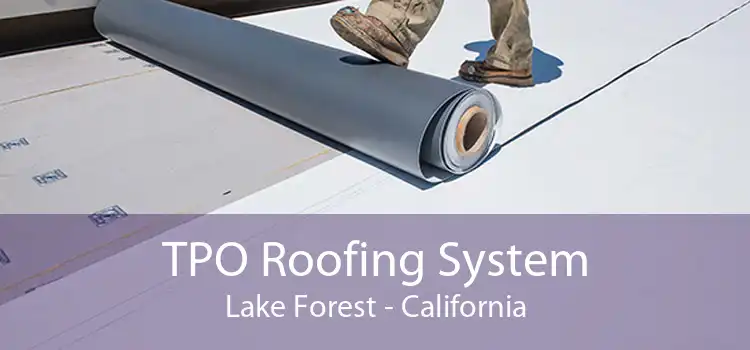 TPO Roofing System Lake Forest - California